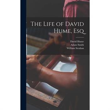 The Life of David Hume, Esq