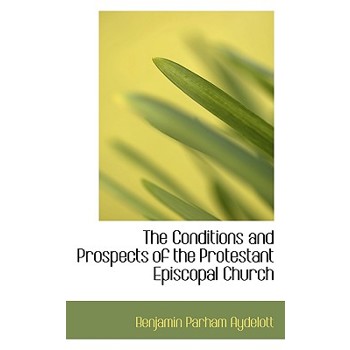 The Conditions and Prospects of the Protestant Episcopal Church
