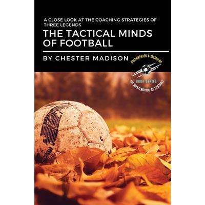 The Tactical Minds of Football