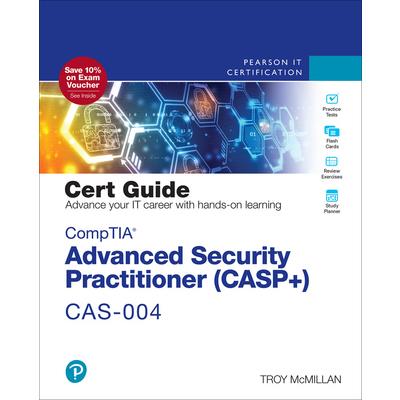 Comptia Advanced Security Practitioner (Casp＋) Cas-004 Cert Guide