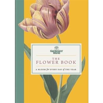 Gardeners' World: The Flower Book