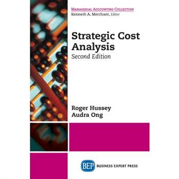 Strategic Cost Analysis, Second Edition