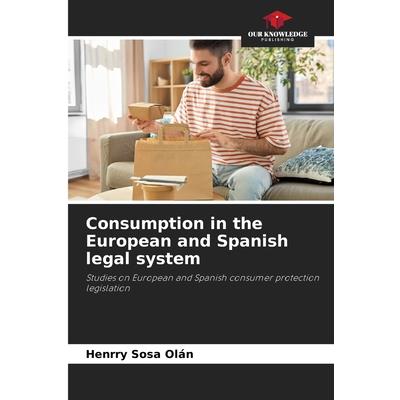 Consumption in the European and Spanish legal system