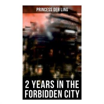 2 Years in the Forbidden City