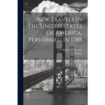 New Travels In The United States Of America. Performed In 1788