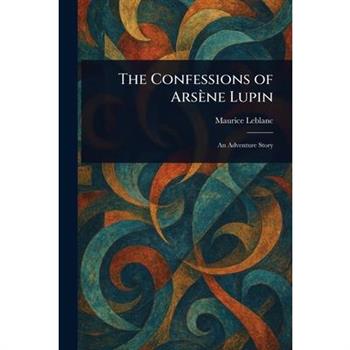The Confessions of Ars癡ne Lupin