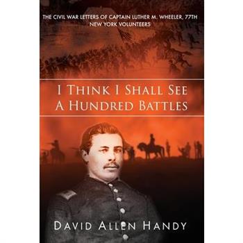 I Think I Shall See a Hundred Battles