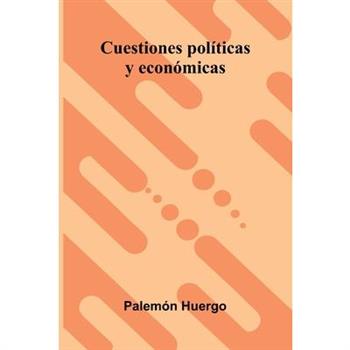 Cuestiones Pol穩ticas Y Econ籀micas