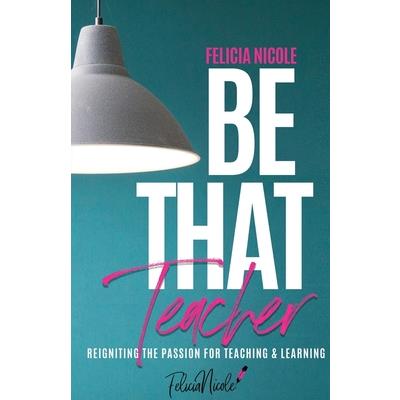 Be That Teacher
