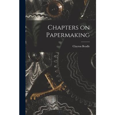 Chapters on Papermaking