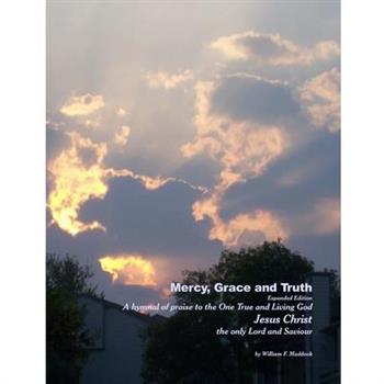 Mercy, Grace and Truth Expanded Edition