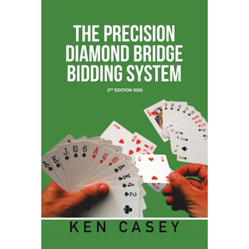 The Precision Diamond Bridge Bidding System 2020