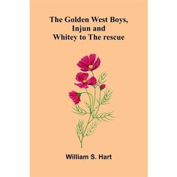 The Golden West Boys, Injun And Whitey To The Rescue