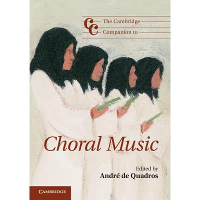 The Cambridge Companion to Choral Music
