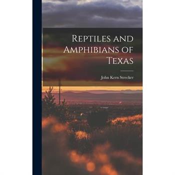 Reptiles and Amphibians of Texas