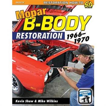 Mopar B-Body Restoration
