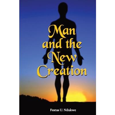 Man and the New Creation