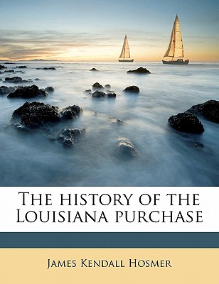 The History of the Louisiana Purchase