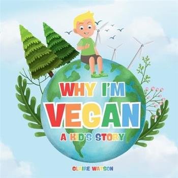 Why I'm Vegan - A Kid's Story