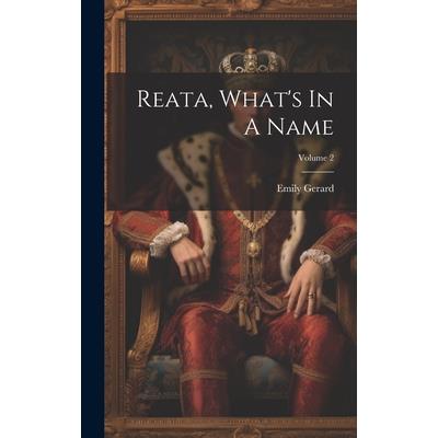 Reata, What's In A Name; Volume 2