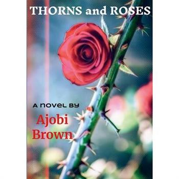 Thorns and Roses