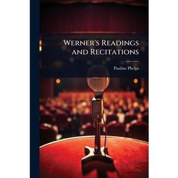 Werner’s Readings and Recitations
