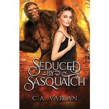 Seduced by Sasquatch