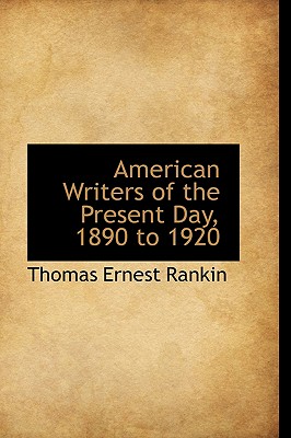 American Writers of the Present Day, 1890 to 1920