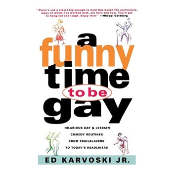 A Funny Time to Be Gay
