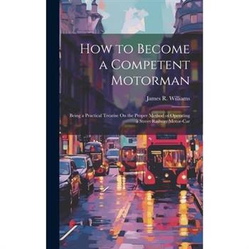 How to Become a Competent Motorman