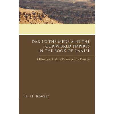 Darius the Mede and the Four World Empires in the Book of Daniel