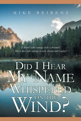 Did I Hear My Name Whispered on the Wind?