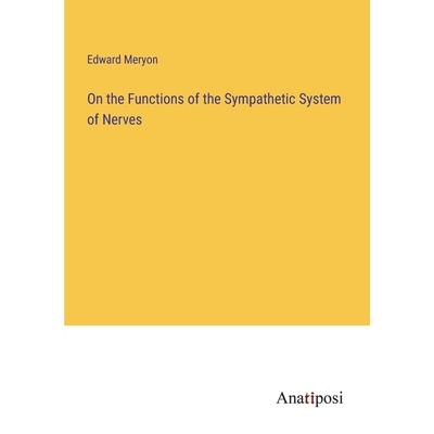 On the Functions of the Sympathetic System of Nerves