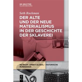 Der alte und der neue Materialismus in der Geschichte der Sklaverei