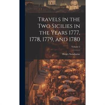 Travels in the Two Sicilies in the Years 1777, 1778, 1779, and 1780; Volume 2