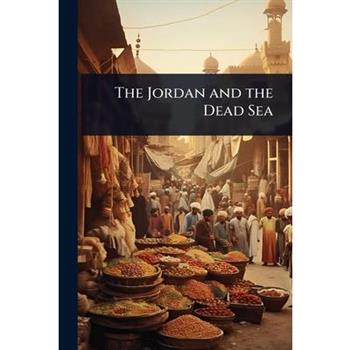 The Jordan and the Dead Sea