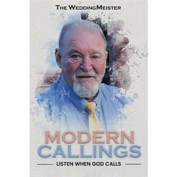 Modern Callings; Listen When God Calls