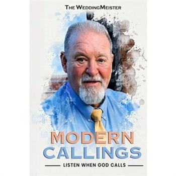 Modern Callings; Listen When God Calls