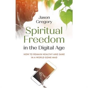 Spiritual Freedom in the Digital Age