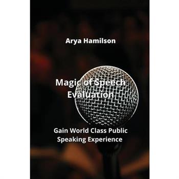 Magic of Speech Evaluation