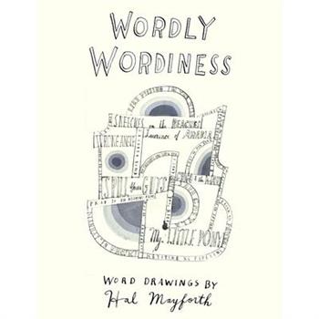 Wordly Wordliness - Word Drawings by Hal Mayforth