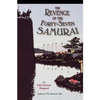 The Revenge of the Forty-Seven Samurai