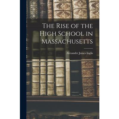 The Rise of the High School in Massachusetts