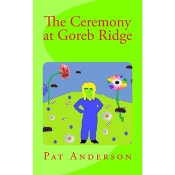 The Ceremony at Goreb Ridge
