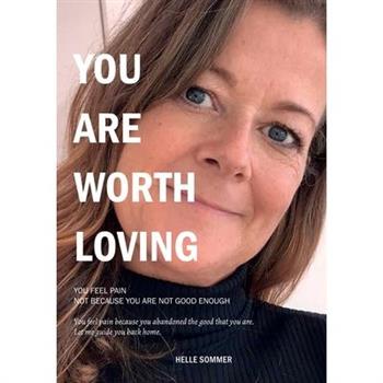 You are worth loving