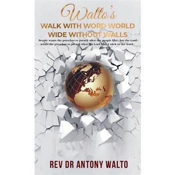 Walto’s Walk With Word World Wide Without Walls