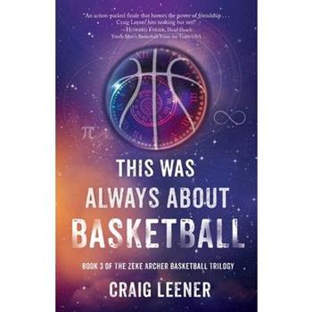 This Was Always About Basketball