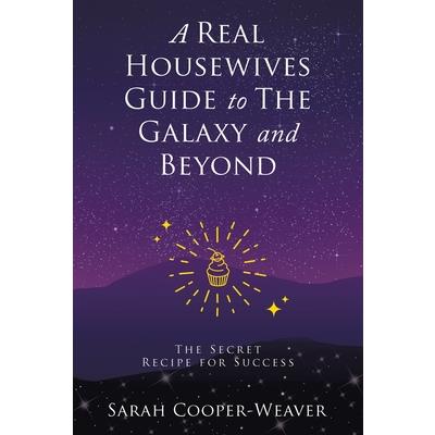 A Real Housewives Guide to The Galaxy and Beyond