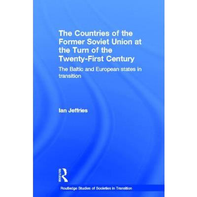 The Countries of the Former Soviet Union at the Turn of the Twenty-first Century