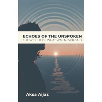 Echoes of the Unspoken